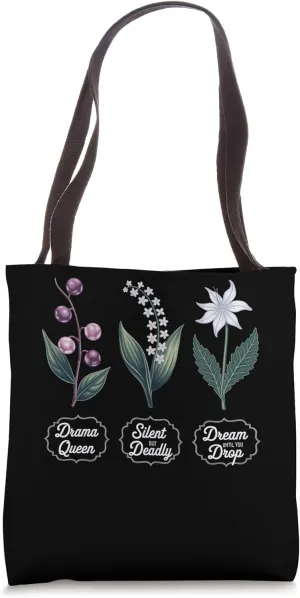 Elegant Poisonous Plants With Quotes Tote Bag